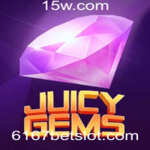 Descubra JuicyGems: O Novo Jogo Sensação com 6167bet