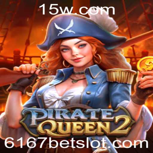 Desvendando o Fascinante Mundo de PirateQueen2 com 6167bet